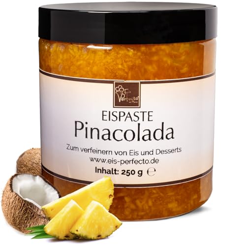 Pina Colada Eispaste │ Exotischer Genuss mit Ananas und Kokos │ MEGA GESCHMACK │ Verfeinere dein Eis, Desserts, Getränke uvm mit einer extra Portion Geschmack │ Inhalt 250 g von Eis Perfecto