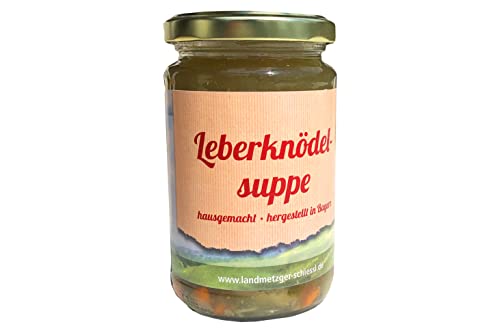 Leberknödelsuppe im Glas ★ Hausgemachte Qualität aus Bayern ★ Landmetzger Schiessl ★ ca. 300g von Landmetzger Schiessl