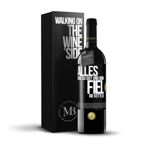 «Alles ging so gut und dann fiel die Kette ab» Flaschenpost. Premium Rotwein Reserve 12 Monate + Gift Box. Etikett Schwarz ANPASSBAR von Mensaje en una Botella