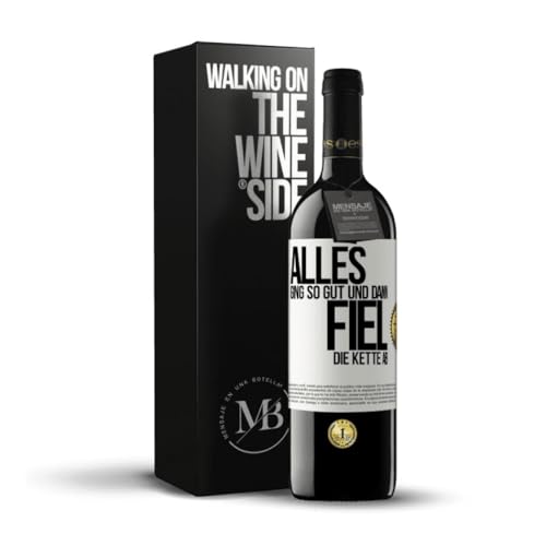 «Alles ging so gut und dann fiel die Kette ab» Flaschenpost. Premium Rotwein Reserve 12 Monate + Gift Box. Etikett Weiß ANPASSBAR von Mensaje en una Botella