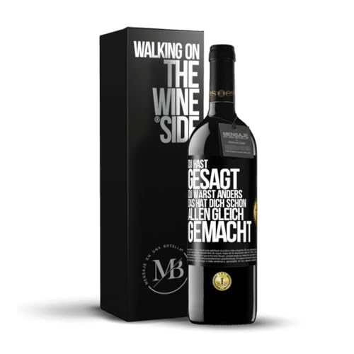 «Du hast gesagt du wärst anders Das hat dich schon allen gleich gemacht» Flaschenpost. Premium Rotwein Reserve 12 Monate + Gift Box. Etikett Schwarz ANPASSBAR von Mensaje en una Botella