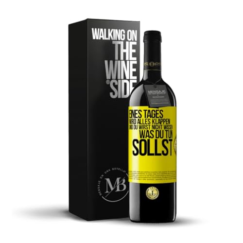 «Eines Tages wird alles klappen und du wirst nicht wissen was du tun sollst» Flaschenpost. Premium Rotwein Reserve 12 Monate + Gift Box. Etikett Gelb ANPASSBAR von Mensaje en una Botella