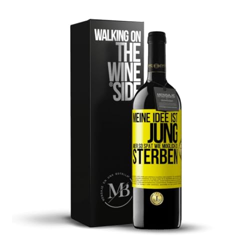 «Meine Idee ist jung aber so spät wie möglich zu sterben» Flaschenpost. Premium Rotwein Reserve 12 Monate + Gift Box. Etikett Gelb ANPASSBAR von Mensaje en una Botella