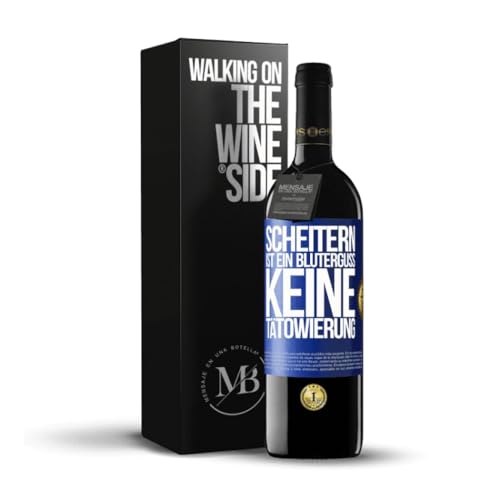 «Scheitern ist ein Bluterguss keine Tätowierung» Flaschenpost. Premium Rotwein Reserve 12 Monate + Gift Box. Etikett Blau ANPASSBAR von Mensaje en una Botella