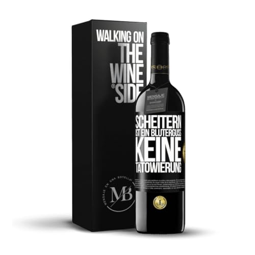 «Scheitern ist ein Bluterguss keine Tätowierung» Flaschenpost. Premium Rotwein Reserve 12 Monate + Gift Box. Etikett Schwarz ANPASSBAR von Mensaje en una Botella