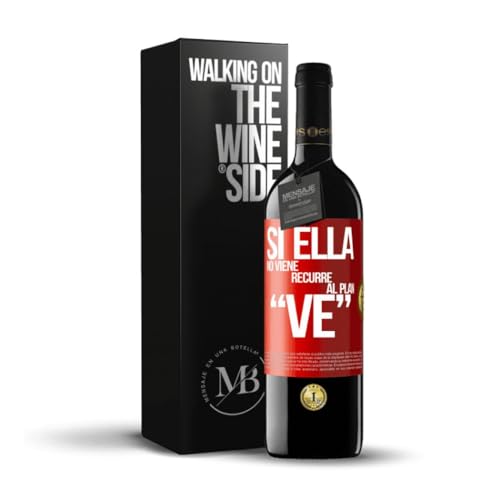 «Si ella no viene, recurre al plan VE» Flaschenpost. Premium Rotwein Reserve 12 Monate + Gift Box. Etikett Rot ANPASSBAR von Mensaje en una Botella