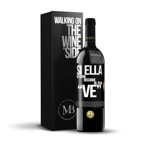 «Si ella no viene, recurre al plan VE» Flaschenpost. Premium Rotwein Reserve 12 Monate + Gift Box. Etikett Schwarz ANPASSBAR von Mensaje en una Botella