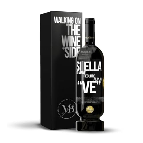 «Si ella no viene, recurre al plan VE» Flaschenpost. Premium Rotwein Reserve 12 Monate MBS Martín Berasategui System + Gift Box. Etikett Schwarz ANPASSBAR von Mensaje en una Botella