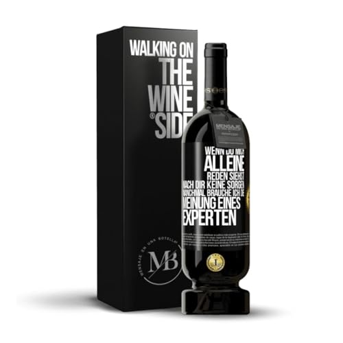 «Wenn du mich alleine reden siehst mach dir keine Sorgen Manchmal brauche ich...» Flaschenpost. Premium Rotwein Reserve 12 Monate MBS Martín Berasategui System + Gift Box. Etikett Schwarz ANPASSBAR von Mensaje en una Botella