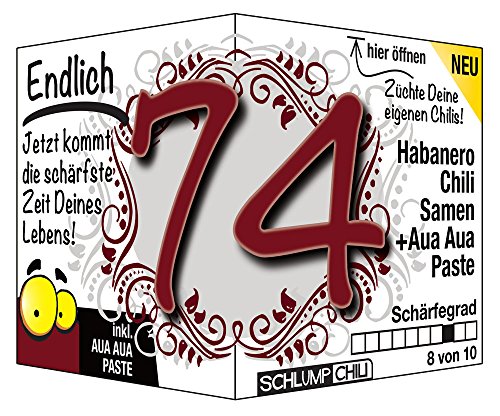 Endlich 74 - das witzige scharfe Geburtstagsgeschenk für Männer und Frauen von Schlump-Chili