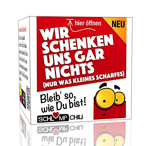 Schlump-Chili⎥Wir schenken uns GAR NICHTS - ein witziges und originelles Geschenk. Ein cooles Nichts Präsent für Frauen und Männer. von Schlump-Chili