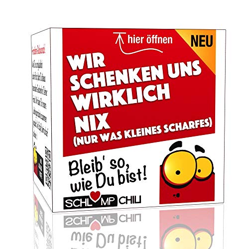 Schlump-Chili⎥Wir schenken uns WIRKLICH NIX - ein witziges und originelles Geschenk. Ein cooles Nichts Präsent für Frauen und Männer. von Schlump-Chili