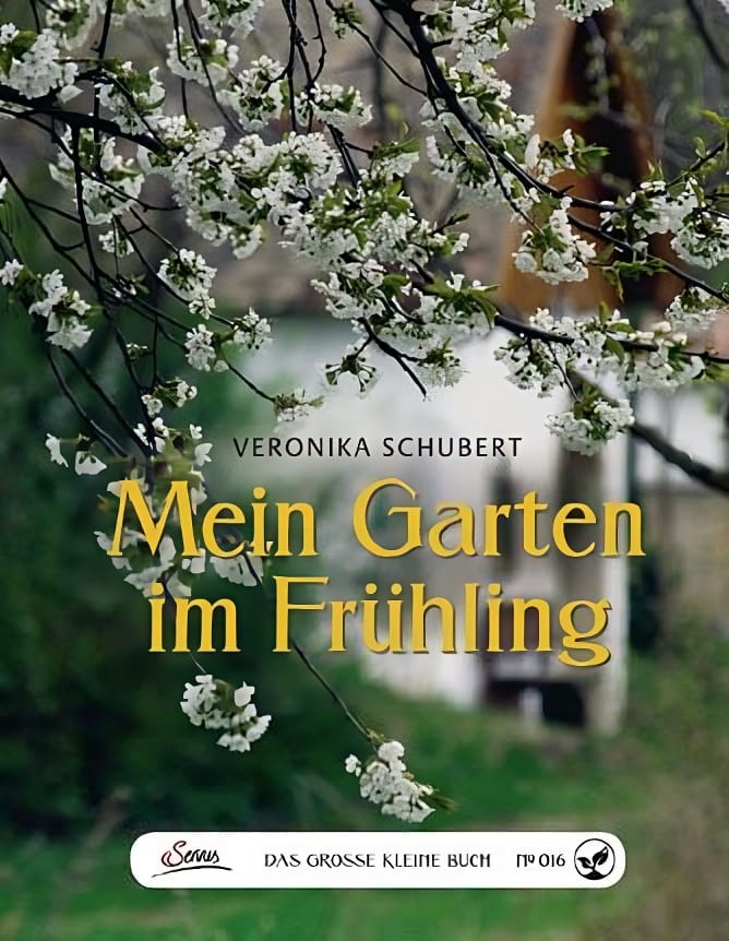 Das große kleine Buch: Mein Garten im Frühling von Servus Verlag