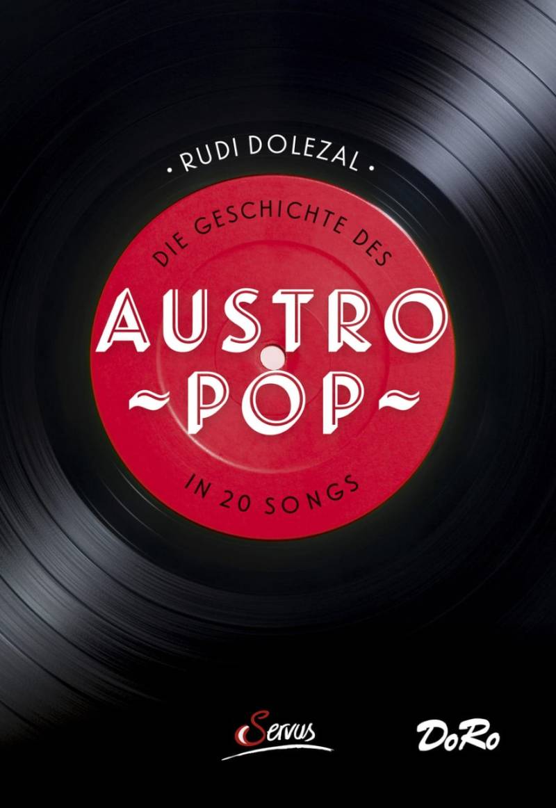Die Geschichte des Austropop in 20 Songs von Servus Verlag