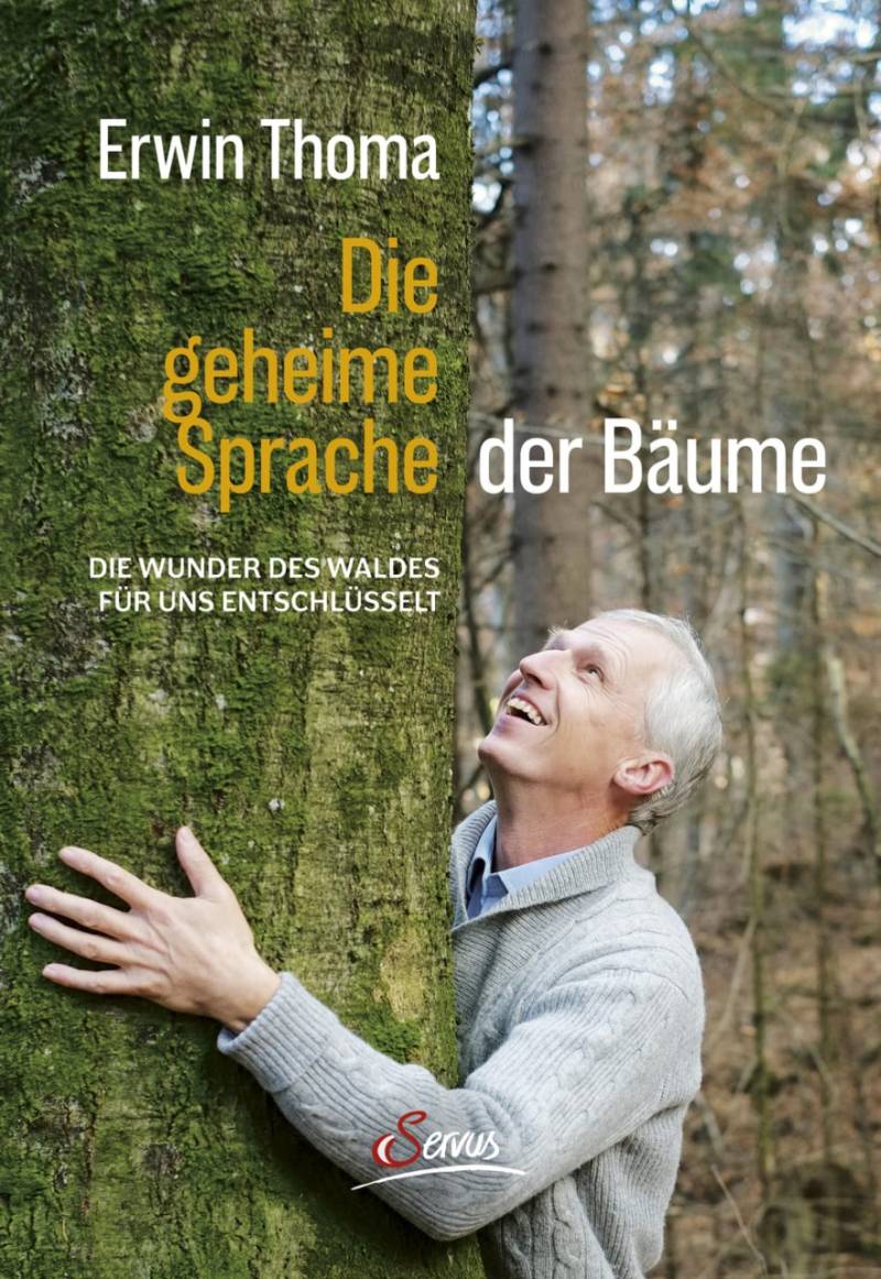 Die geheime Sprache der Bäume von Servus Verlag
