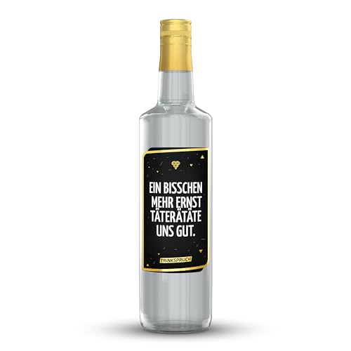 TRINKSPRUCH - Gin mit Spruch: "Ein bisschen mehr Ernst täterätäte uns gut.", 0,7L aromatischer Gin mit 40% vol, Ein besonderes Alkohol Geschenk von TRINKSPRUCH