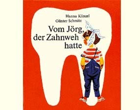 Vom Jörg, der Zahnweh hatte - Kinderbuchverlag - DDR Traditionsprodukte von ostprodukte-versand