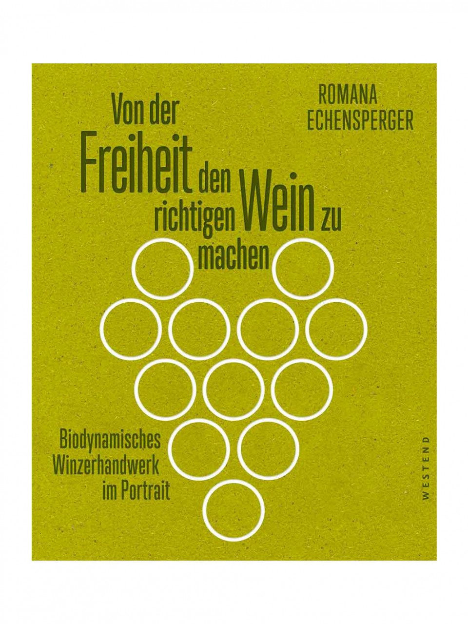 Romana Echensperger: Von der Freiheit, den richtigen Wein zu machen von vinocentral